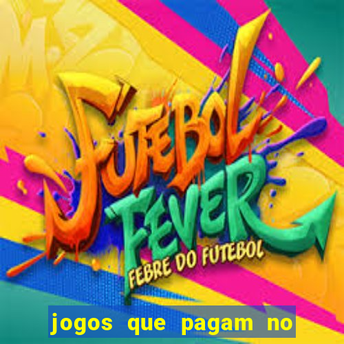 jogos que pagam no cadastro 2024